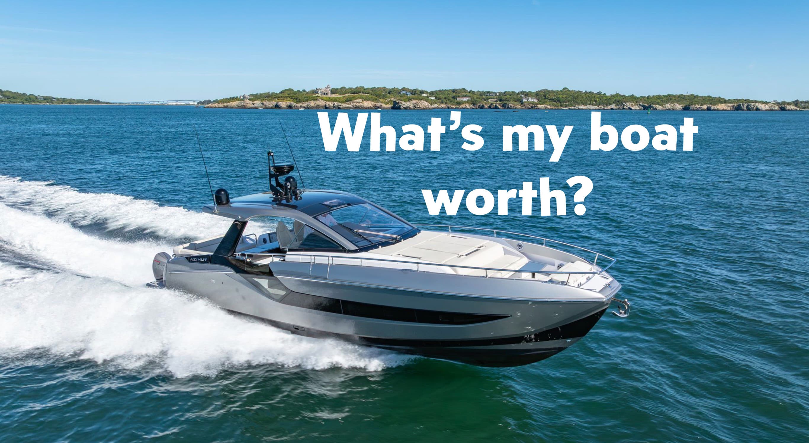 What’s your boat worth in today’s market?